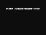 [Read Book] Porsche Legends (Motorbooks Classic)  EBook