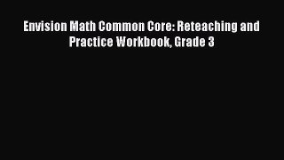 Read Envision Math Common Core: Reteaching and Practice Workbook Grade 3 PDF Online