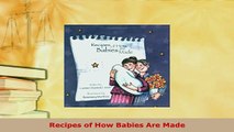 PDF  Recipes of How Babies Are Made Read Online