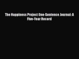 [PDF] The Happiness Project One-Sentence Journal: A Five-Year Record [Download] Full Ebook