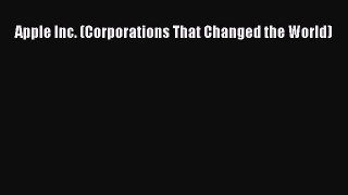 Download Apple Inc. (Corporations That Changed the World) Ebook Online