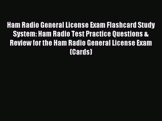 PDF Ham Radio General License Exam Flashcard Study System: Ham Radio Test Practice Questions