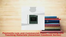 PDF  Payments Law and Commercial Paper Learning and Teaching Materials American Casebook  EBook