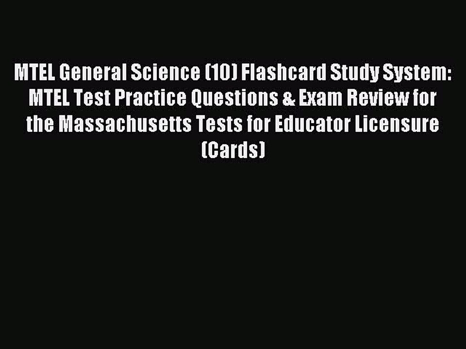 Download MTEL General Science (10) Flashcard Study System: MTEL Test Practice Questions & Exam