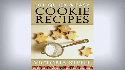 READ book  101 Quick  Easy Cookie Recipes  FREE BOOOK ONLINE