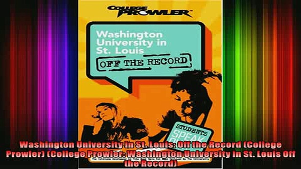 READ book  Washington University in St Louis Off the Record College Prowler College Prowler Full EBook