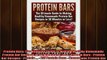 FREE PDF  Protein Bars The Ultimate Guide to Making Healthy Homemade Protein Bar Recipes in 30  DOWNLOAD ONLINE