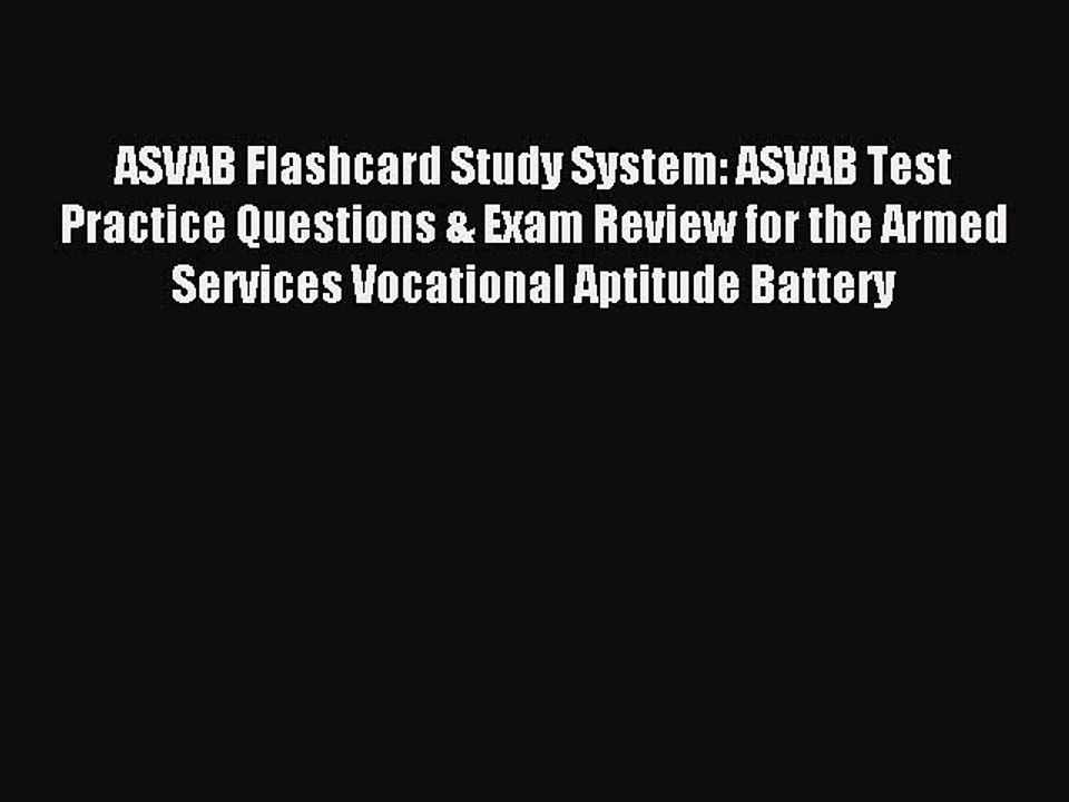 Download ASVAB Flashcard Study System: ASVAB Test Practice Questions & Exam Review for the