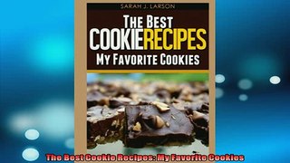 READ book  The Best Cookie Recipes My Favorite Cookies  FREE BOOOK ONLINE