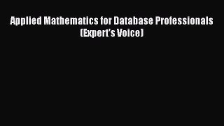 Read Applied Mathematics for Database Professionals (Expert's Voice) Ebook Free