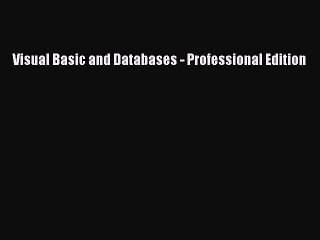 Download Visual Basic and Databases - Professional Edition PDF Online