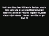 Ebook Red Smoothies: Over 55 Blender Recipes weight loss naturally green smoothies for weight