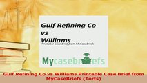 Download  Gulf Refining Co vs Williams Printable Case Brief from MyCaseBriefs Torts Free Books