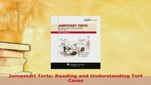 Download  Jumpstart Torts Reading and Understanding Tort Cases Free Books