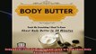READ book  Body Butter Teach Me Everything I Need to Know About Body Butter in 30 Minutes  FREE BOOOK ONLINE