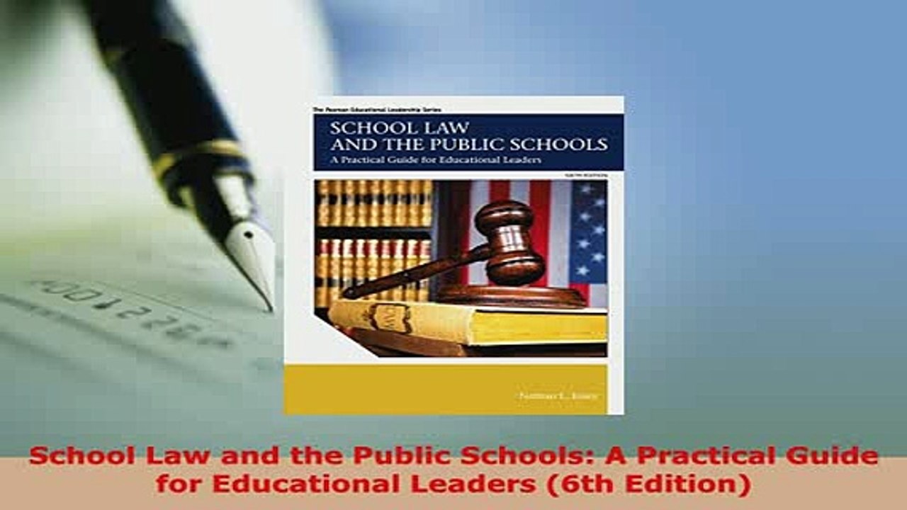 PDF  School Law and the Public Schools A Practical Guide for Educational Leaders 6th Edition  EBook