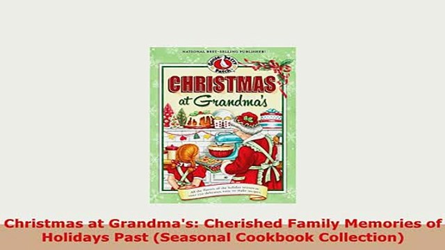 PDF Christmas at Grandmas Cherished Family Memories of Holidays Past Seasonal Cookbook Ebook