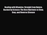 Book Healing with Vitamins: Straight from Nature Backed by Science-The Best Nutrients to Slow