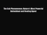 Book The Gsh Phenomenon: Nature's Most Powerful Antioxidant and Healing Agent Read Full Ebook