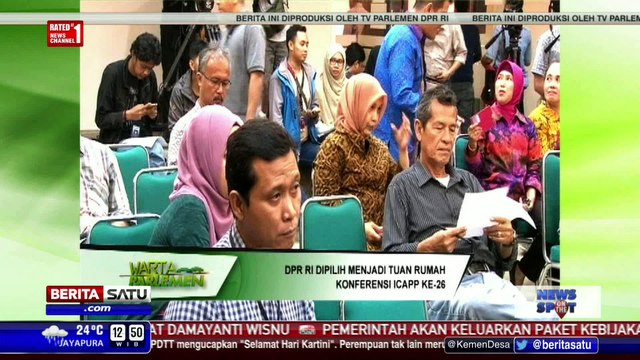 DPR RI Terpilih Menjadi Tuan Rumah ICAPP Ke-26