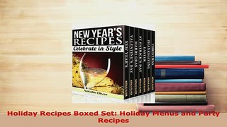 PDF  Holiday Recipes Boxed Set Holiday Menus and Party Recipes Download Full Ebook