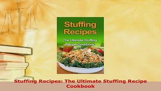 Download  Stuffing Recipes The Ultimate Stuffing Recipe Cookbook PDF Full Ebook