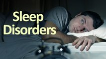 Sleep Disorders and Sleeping Problems : Symptoms, Causes || Sleeping Tips