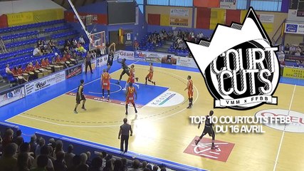 Top 10 CourtCuts FFBB du 16 Avril 2016