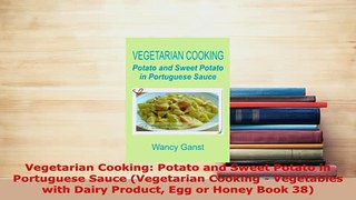 PDF  Vegetarian Cooking Potato and Sweet Potato in Portuguese Sauce Vegetarian Cooking  Read Online