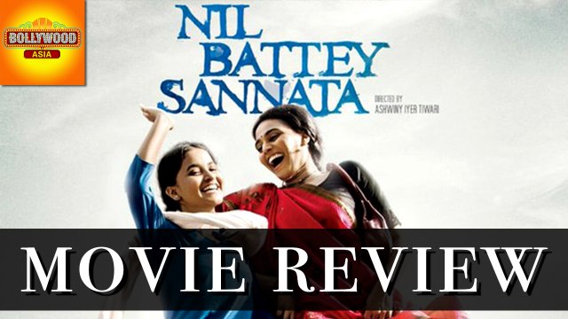 Nil Battey Sannata Full Movie Review | Swara Bhaskar | Bollywood Asia