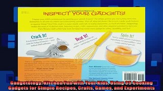 FREE PDF  Gadgetology Kitchen Fun with Your Kids Using 35 Cooking Gadgets for Simple Recipes Crafts  DOWNLOAD ONLINE
