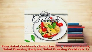 Download  Easy Salad Cookbook Salad Recipes Salad Cookbook Salad Dressing Recipes Salad Dressing Download Online