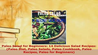 PDF  Paleo Salad for Beginners 14 Delicious Salad Recipes Paleo Diet Paleo Salads Paleo Read Full Ebook