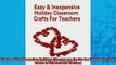 EBOOK ONLINE  Easy and Inexpensive Holiday Classroom Crafts for Teachers Four Years of Classroom  BOOK ONLINE