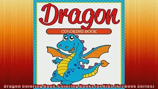 EBOOK ONLINE  Dragon Coloring Book Coloring Books for Kids Art Book Series  DOWNLOAD ONLINE