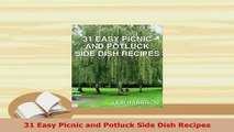 Download  31 Easy Picnic and Potluck Side Dish Recipes Read Full Ebook