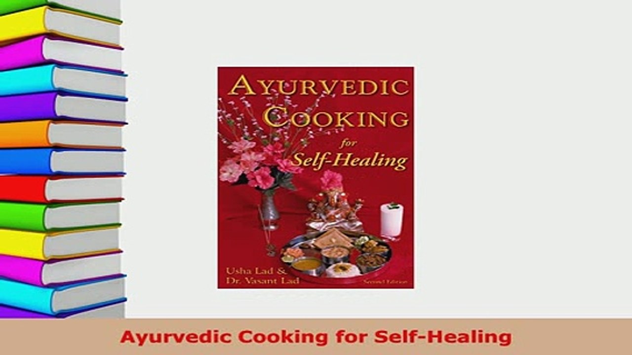 Download  Ayurvedic Cooking for SelfHealing Download Full Ebook