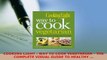 Download  COOKING LIGHT  WAY TO COOK VEGETARIAN  THE COMPLETE VISUAL GUIDE TO HEALTHY  Read Online
