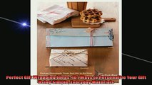 Free PDF Downlaod  Perfect Gift Wrapping Ideas 101 Ways to Personalize Your Gift Using Simple Everyday  BOOK ONLINE