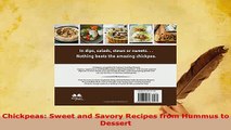 Download  Chickpeas Sweet and Savory Recipes from Hummus to Dessert Read Full Ebook