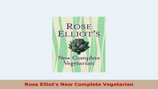 Download  Rose Elliots New Complete Vegetarian Download Online