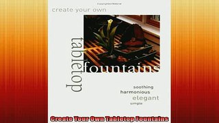 EBOOK ONLINE  Create Your Own Tabletop Fountains  DOWNLOAD ONLINE