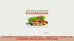 PDF  Complete Vegetarian Cookbook vegetarian recipes for complete family quick and easy PDF Book Free