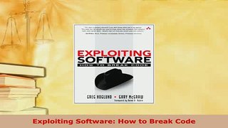 Download  Exploiting Software How to Break Code Free Books