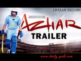 Azhar Official Trailer | Emraan Hashmi, Nargis Fakhri, Prachi Desai, Lara Dutta, Gautam Gulati