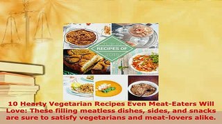 Download  10 Hearty Vegetarian Recipes Even MeatEaters Will Love These filling meatless dishes Ebook