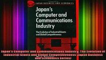 READ book  Japans Computer and Communications Industry The Evolution of Industrial Giants and Full EBook