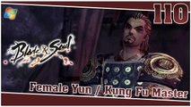 Blade and Soul 【PC】 #110 「Female Yun │ Kung Fu Master」