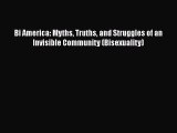 PDF Bi America: Myths Truths and Struggles of an Invisible Community (Bisexuality) Free Books