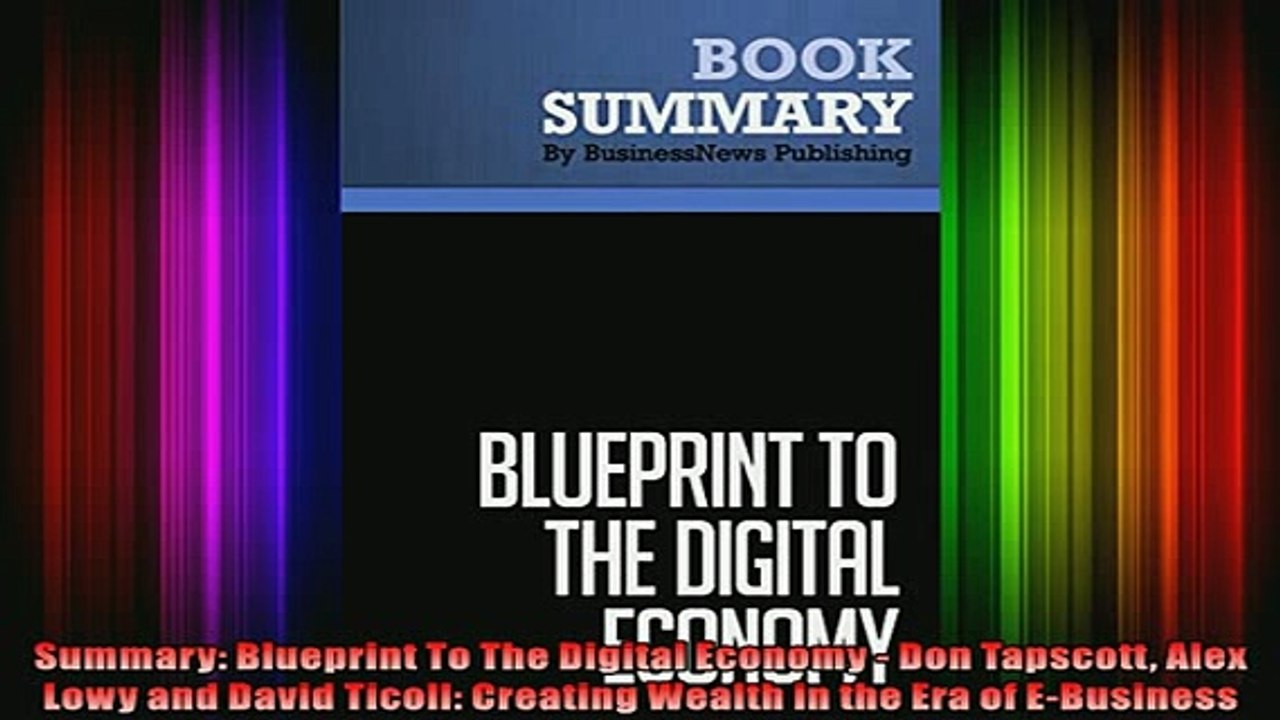 DOWNLOAD FULL EBOOK  Summary Blueprint To The Digital Economy  Don Tapscott Alex Lowy and David Ticoll Full EBook